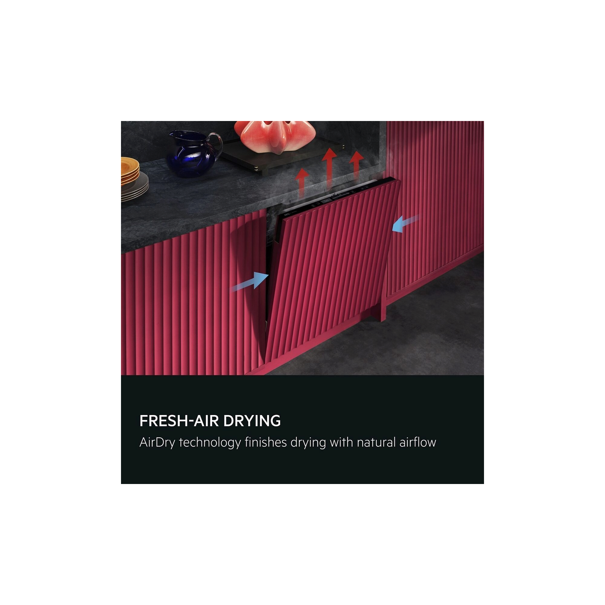 Fresh-air drying. AirDry technology finishes drying with natural airflow .