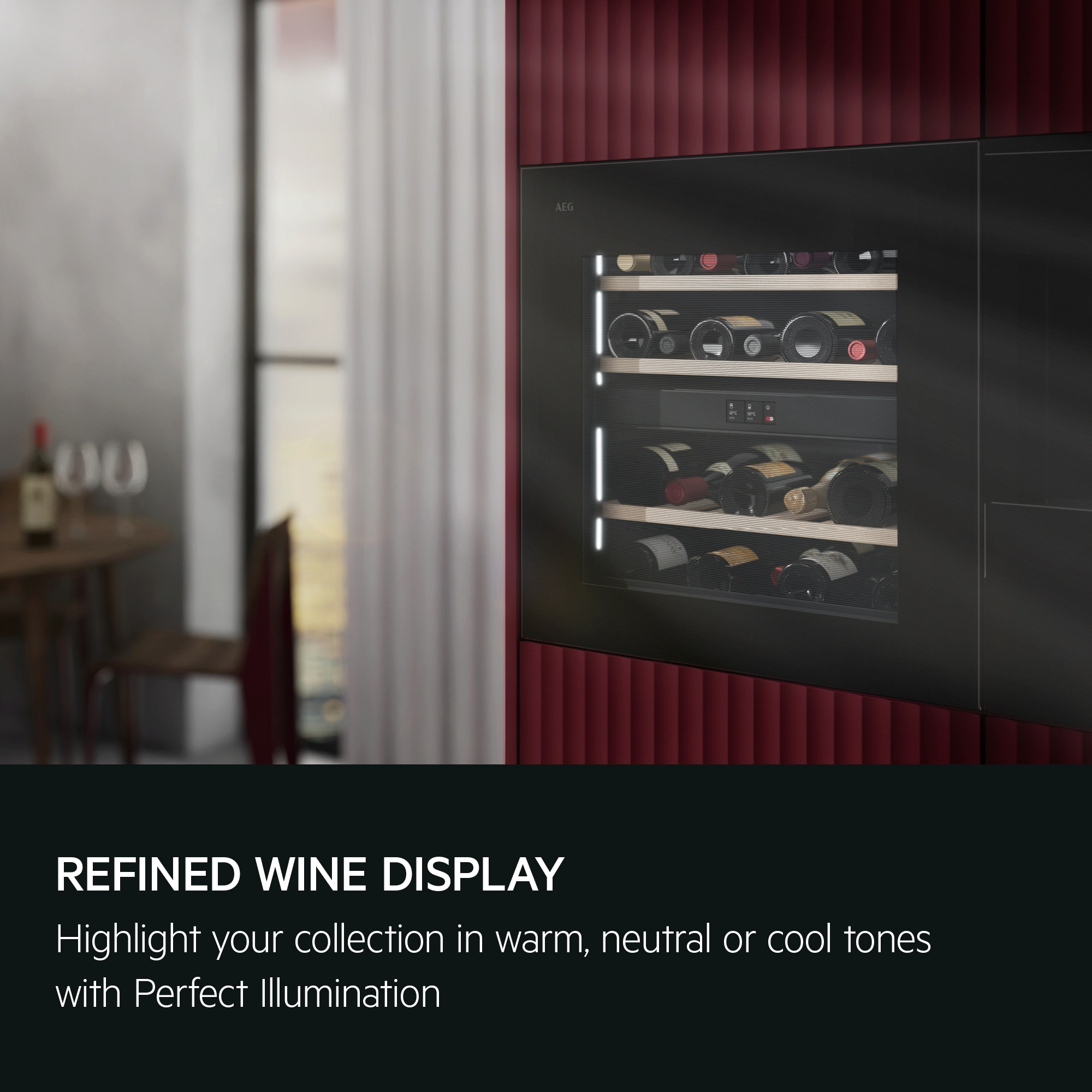 Refined wine display. Highlight your collection in warm, neutral or cool tones with Perfect Illumination. 