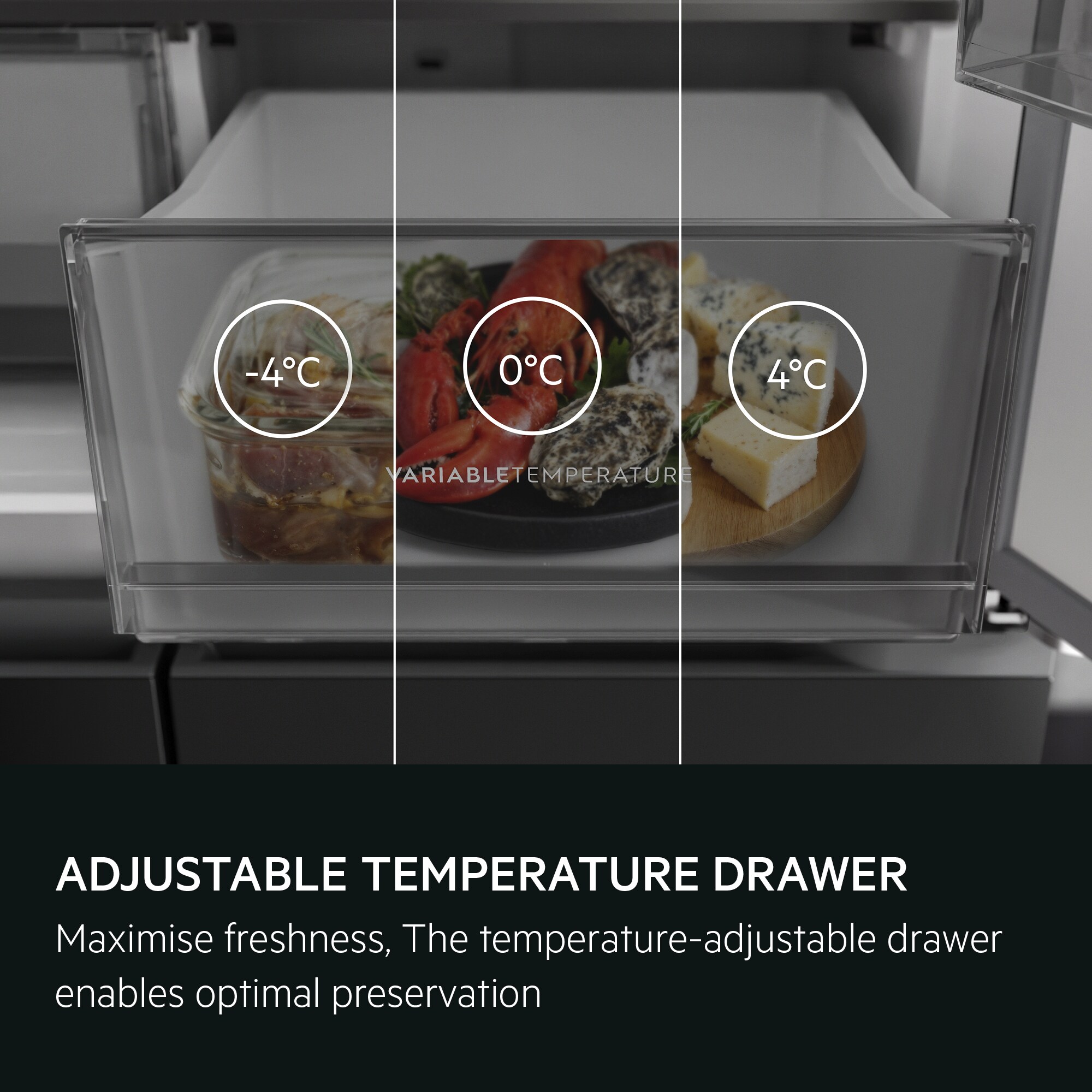 A sealed drawer enables optimal preservation at -4, 0 or 4° C.
