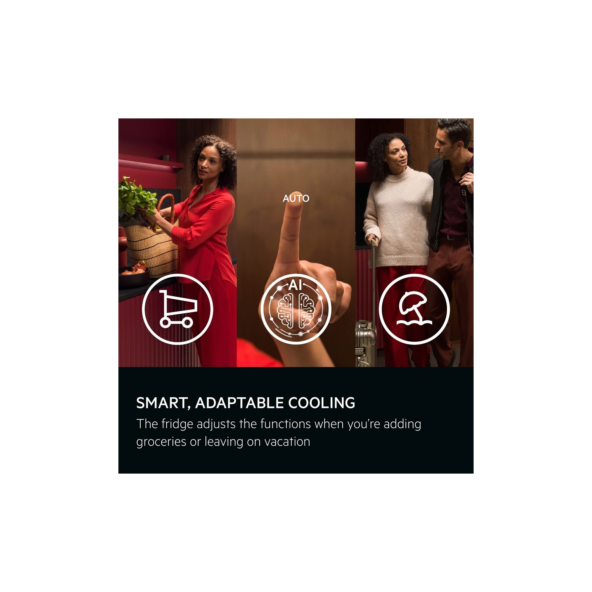 Smart, adaptable cooling. The fridge adjusts the functions when you’re adding groceries or leaving on vacation.