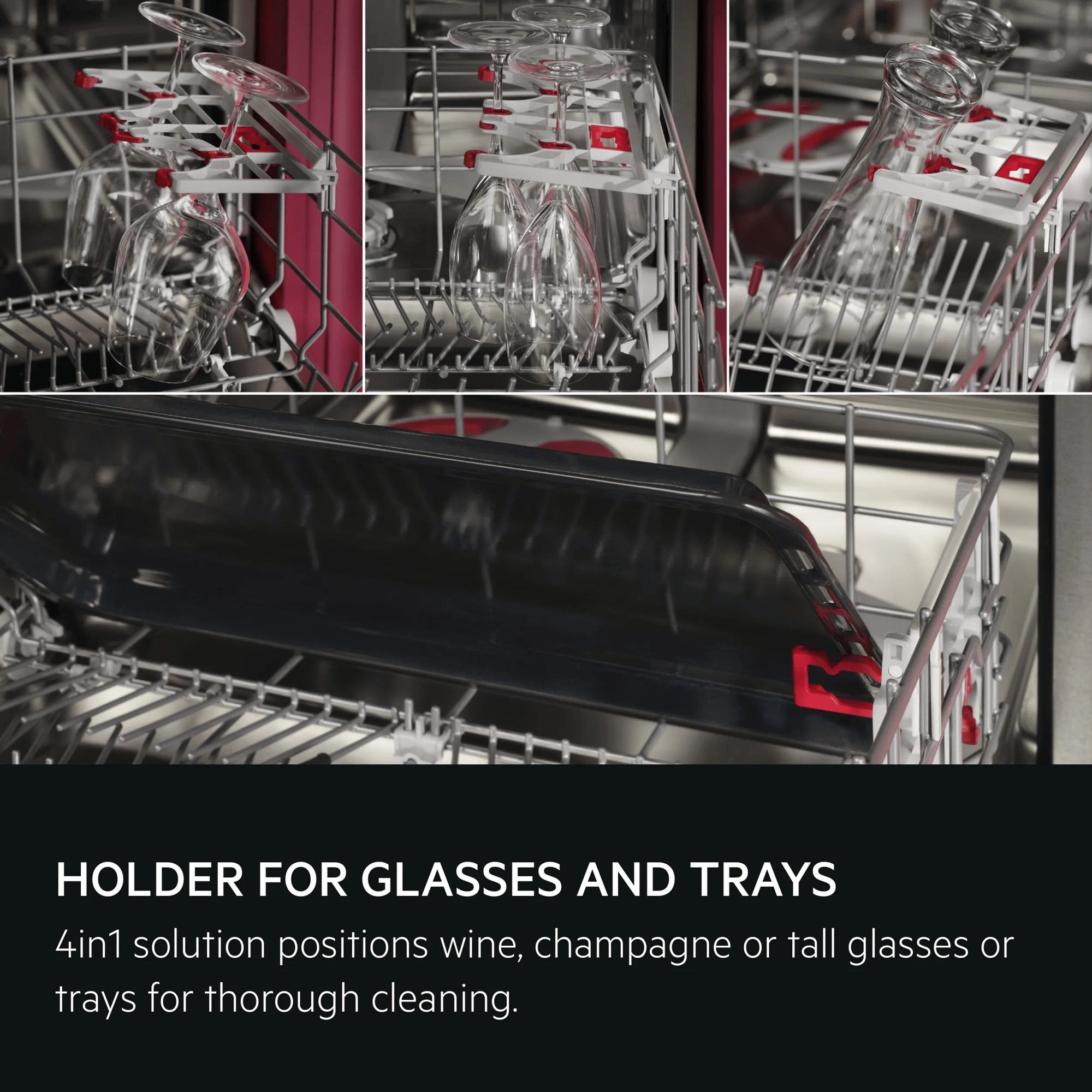 Holder for glasses and trays. 4in1 solution positions wine, champagne or tall glasses or trays for thorough cleaning.

