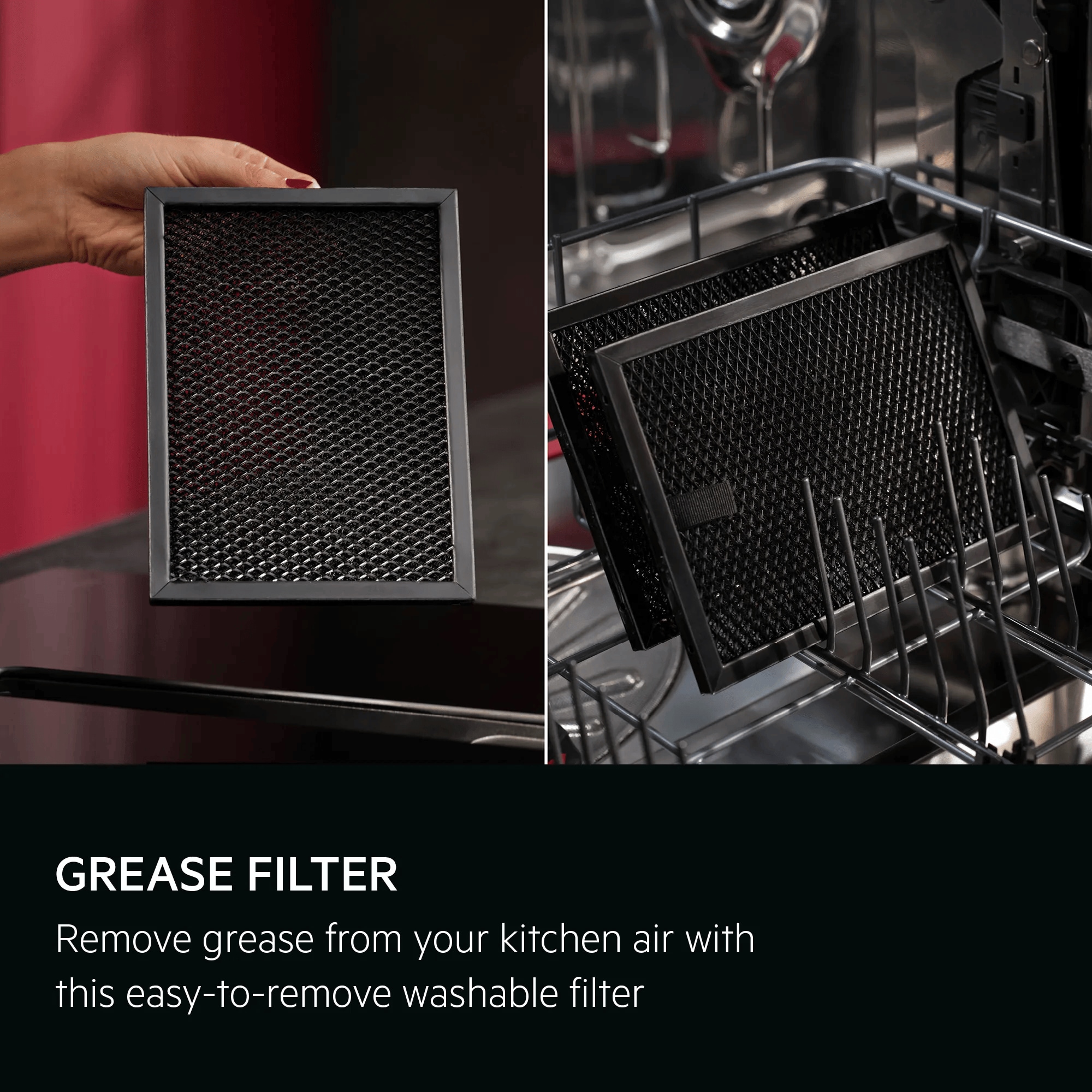 Grease filter. Remove grease from your kitchen air with this easy-to-remove washable filter